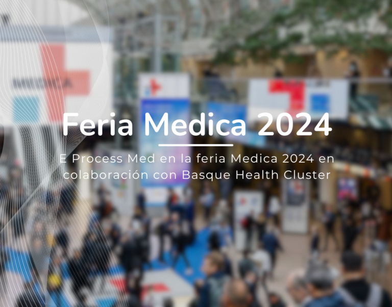 Feria Medica 2024, E Process Med en la Feria Medica 2024 en colaboración con Basque Health Cluster