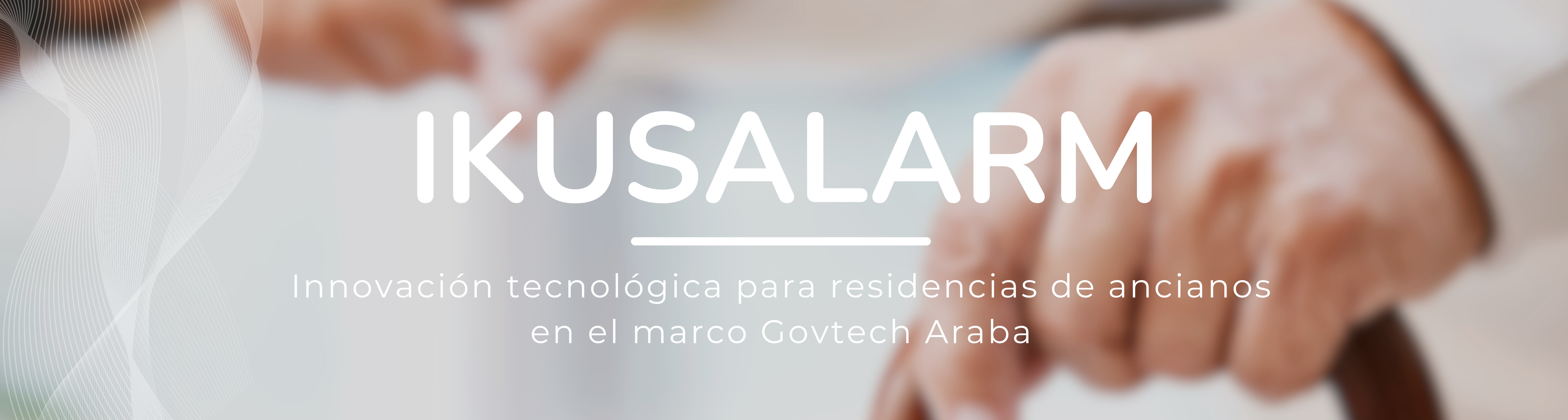 Innovación tecnológica en residencias de ancianos con Ikusalarm y Govtech Álava